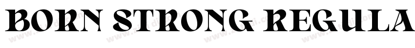 Born Strong Regular字体转换
